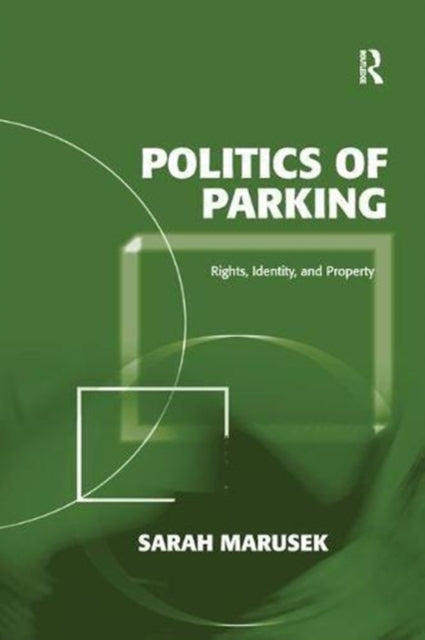 Book cover of: Politics of Parking. By: Sarah Marusek