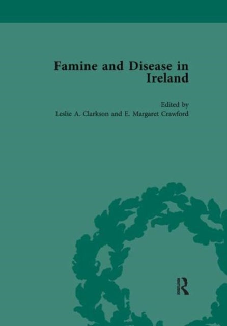 Book cover of: Famine and Disease in Ireland, volume III. By: Leslie Clarkson