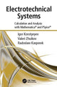 Book cover of: Electrotechnical Systems. By: Igor Korotyeyev