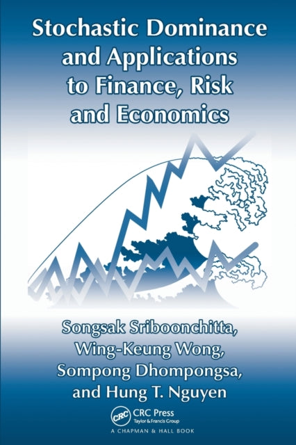 Book cover of: Stochastic Dominance and Applications to Finance, Risk and Economics. By: Songsak Sriboonchita