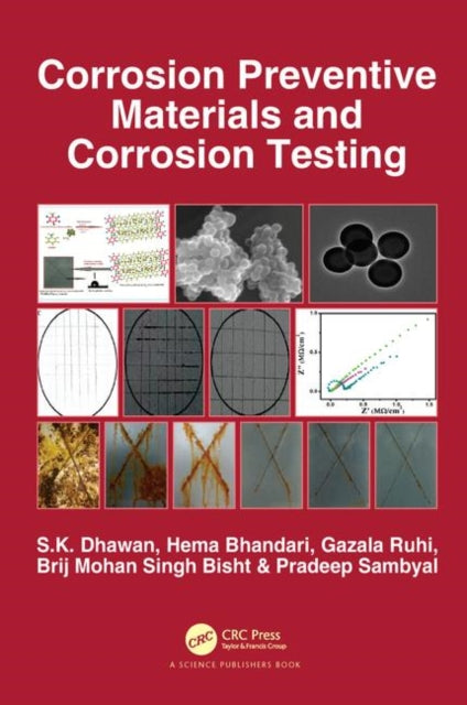 Book cover of: Corrosion Preventive Materials and Corrosion Testing. By: Sundeep Kuman Dhawan