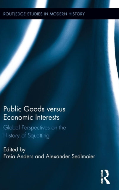 Book cover of: Public Goods versus Economic Interests. By: Freia Anders