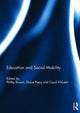 Book cover of: Education and Social Mobility. By: Phillip Brown