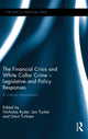 Book cover of: Financial Crisis and White Collar Crime - Legislative and Policy Responses. By: Nicholas Ryder