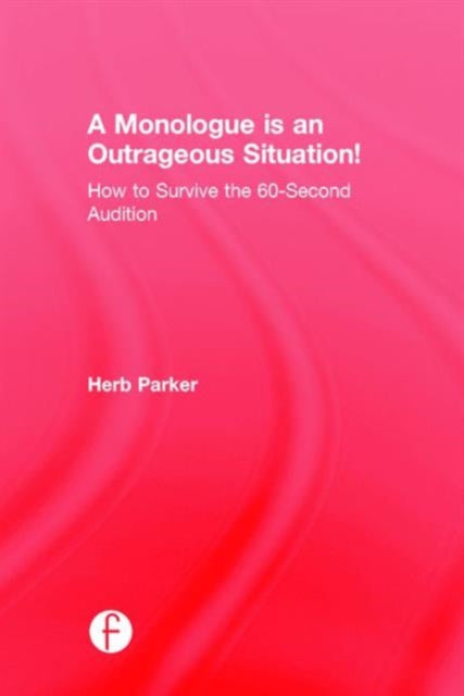 Book cover of: Monologue is an Outrageous Situation!. By: Herb Parker