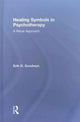Book cover of: Healing Symbols in Psychotherapy. By: Erik D. Goodwyn