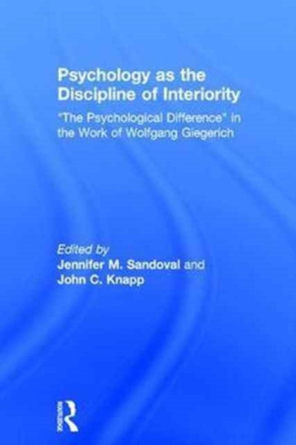 Book cover of: Psychology as the Discipline of Interiority. By: Jennifer M. Sandoval
