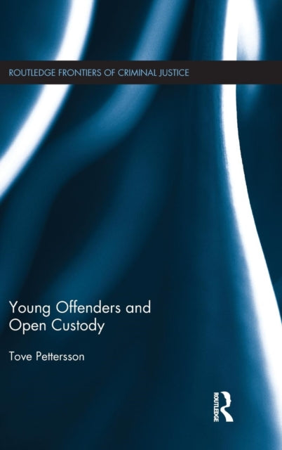 Book cover of: Young Offenders and Open Custody. By: Tove Pettersson