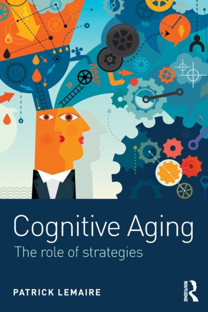 Book cover of: Cognitive Aging. By: Patrick Lemaire