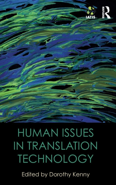 Book cover of: Human Issues in Translation Technology. By: Dorothy Kenny