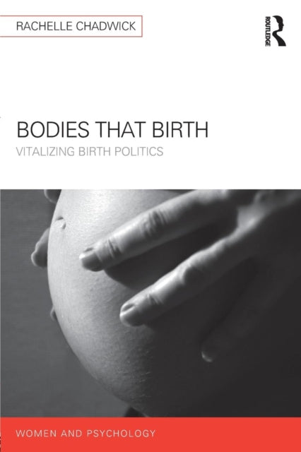 Book cover of: Bodies that Birth. By: Rachelle Chadwick