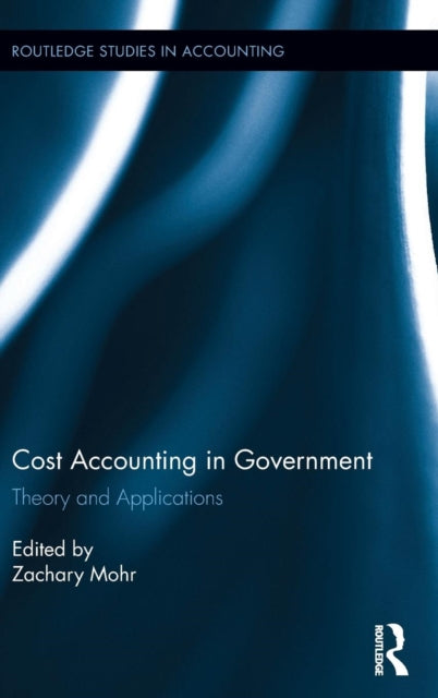 Book cover of: Cost Accounting in Government. By: Zachary Mohr