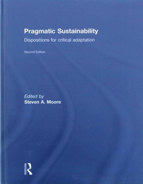 Book cover of: Pragmatic Sustainability. By: Steven A. Moore