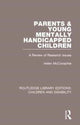 Book cover of: Parents and Young Mentally Handicapped Children. By: Helen McConachie