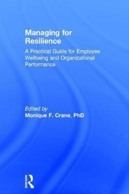 Book cover of: Managing for Resilience. By: Monique F. Crane