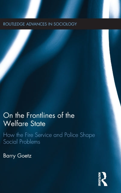 Book cover of: On the Frontlines of the Welfare State. By: Barry Goetz