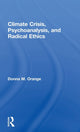 Book cover of: Climate Crisis, Psychoanalysis, and Radical Ethics. By: Donna M. Orange