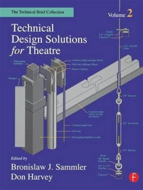 Book cover of: Technical Design Solutions for Theatre. By: Ben Sammler