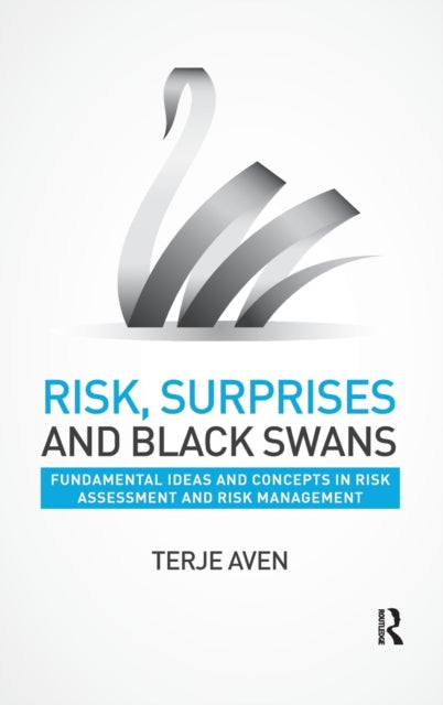 Book cover of: Risk, Surprises and Black Swans. By: Terje Aven
