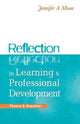 Book cover of: Reflection in Learning and Professional Development. By: Jennifer A. Moon