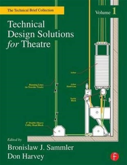 Book cover of: Technical Design Solutions for Theatre. By: Ben Sammler