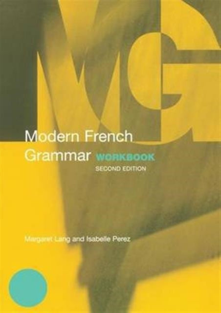Book cover of: Modern French Grammar Workbook. By: Margaret Margaret Lang