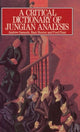 Book cover of: Critical Dictionary of Jungian Analysis. By: Andrew Samuels