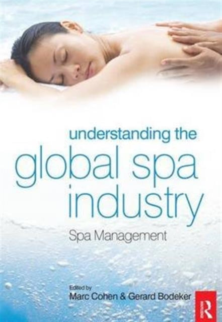 Book cover of: Understanding the Global Spa Industry. By: Gerard Bodeker