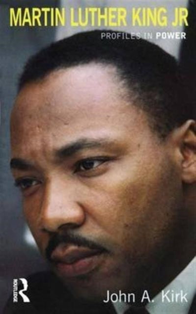 Book cover of: Martin Luther King Jr.. By: John A. Kirk