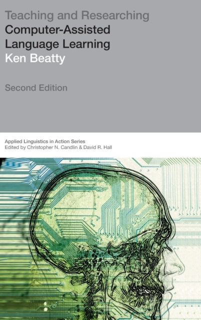 Book cover of: Teaching & Researching: Computer-Assisted Language Learning. By: Ken Beatty