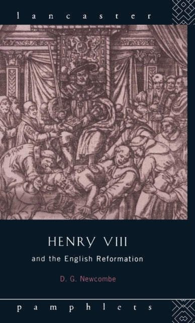 Book cover of: Henry VIII and the English Reformation. By: David G. Newcombe