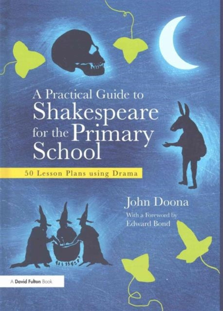 Book cover of: Practical Guide to Shakespeare for the Primary School. By: John Doona
