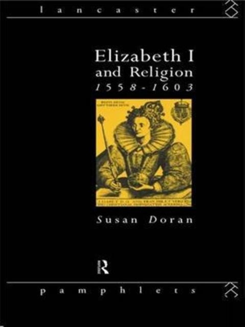 Book cover of: Elizabeth I and Religion 1558-1603. By: Susan Doran