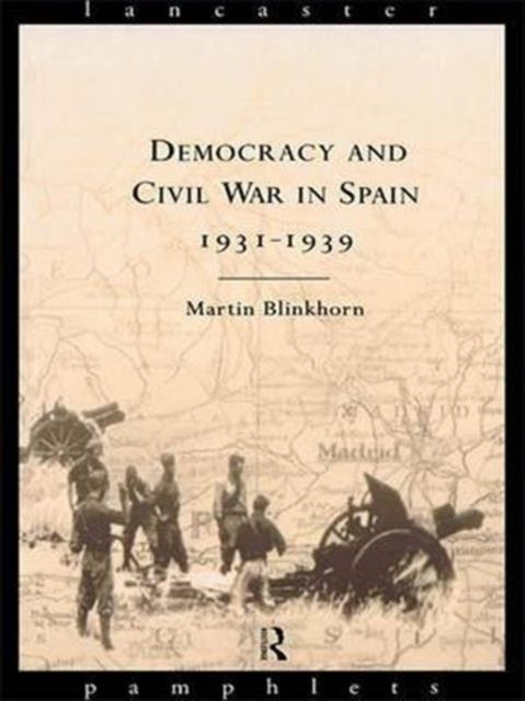 Book cover of: Democracy and Civil War in Spain 1931-1939. By: Martin Blinkhorn