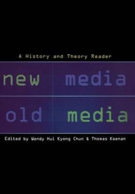 Book cover of: New Media, Old Media. By: Wendy Hui Kyong Chun