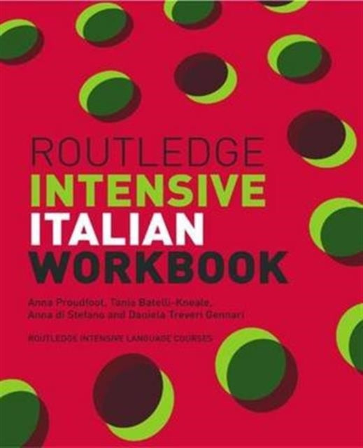 Book cover of: Routledge Intensive Italian Workbook. By: Anna Proudfoot