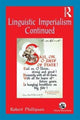 Book cover of: Linguistic Imperialism Continued. By: Robert Phillipson