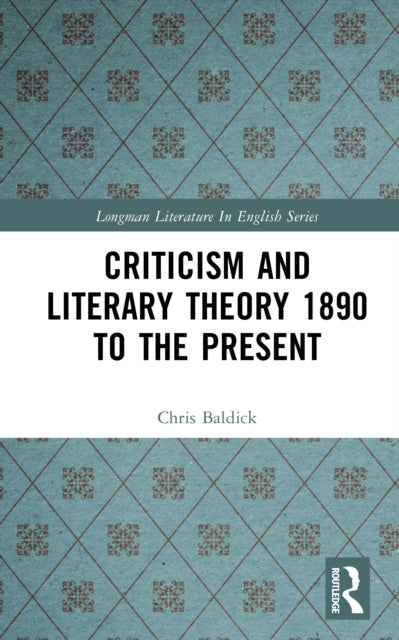 Book cover of: Criticism and Literary Theory 1890 to the Present. By: Chris Baldick