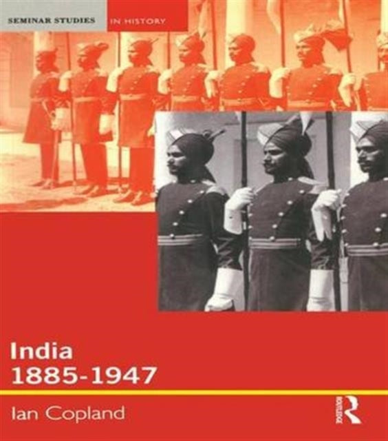 Book cover of: India 1885-1947. By: Ian Copland