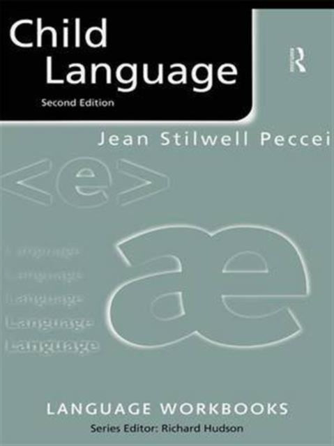 Book cover of: Child Language. By: Jean Stilwell Peccei