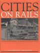 Book cover of: Cities on Rails. By: Luca Bertolini