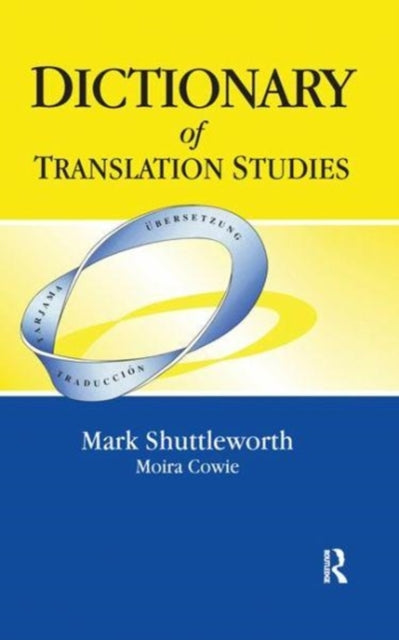 Book cover of: Dictionary of Translation Studies. By: Mark Shuttleworth