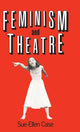 Book cover of: Feminism and Theatre. By: Sue-Ellen Case