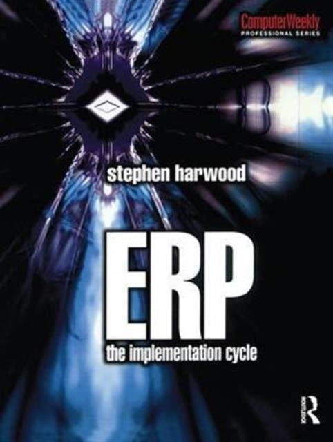 Book cover of: ERP: The Implementation Cycle. By: Stephen Allan Harwood