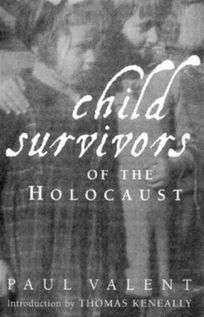 Book cover of: Child Survivors of the Holocaust. By: Paul Valent