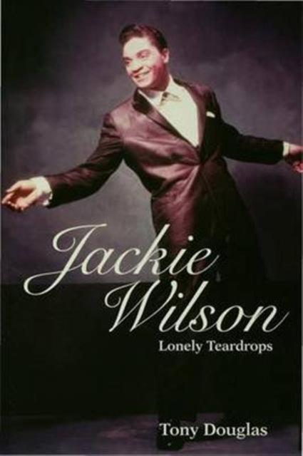 Book cover of: Jackie Wilson. By: Tony Douglas