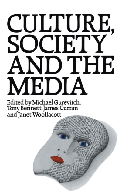 Book cover of: Culture, Society and the Media. By: Tony Bennett - undifferentiated