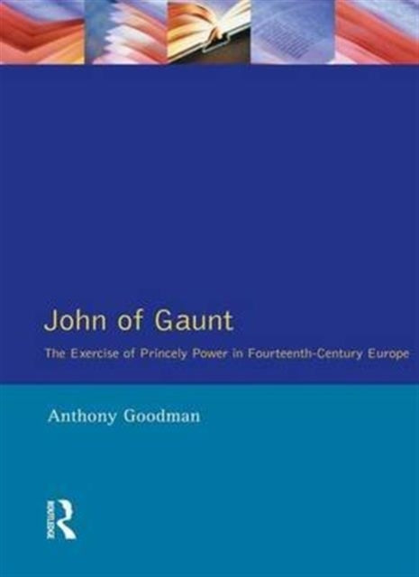Book cover of: John of Gaunt. By: Anthony Goodman