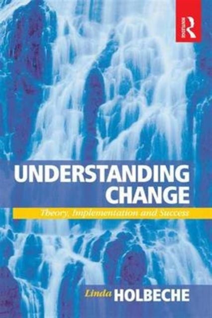 Book cover of: Understanding Change. By: Linda Holbeche