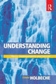 Book cover of: Understanding Change. By: Linda Holbeche